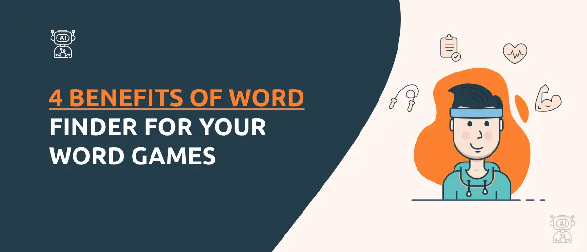 4 Benefits of Word Finder for Your Word Games